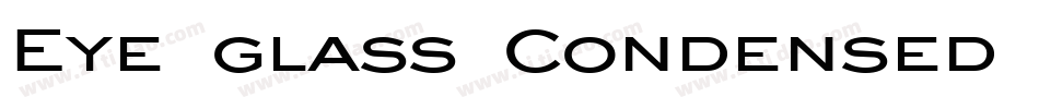 Eye glass Condensed Bold字体转换
